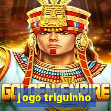 jogo triguinho